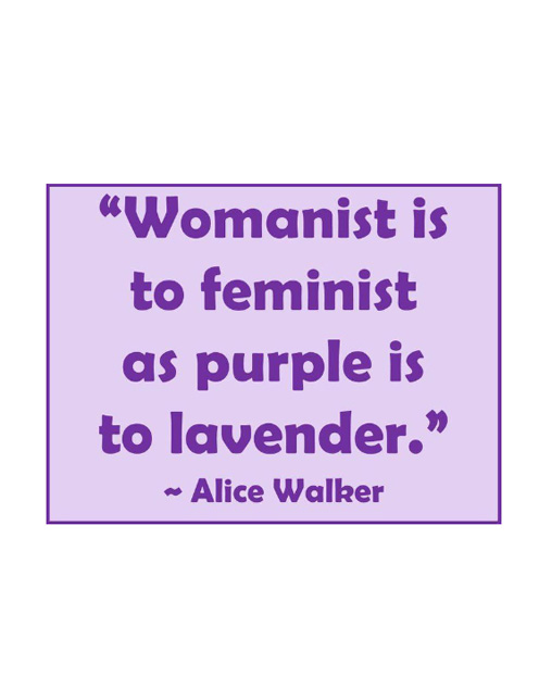 Woman is to feminist as purple is to lavender alice walker